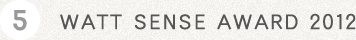 5 WATT SENSE AWARD 2012